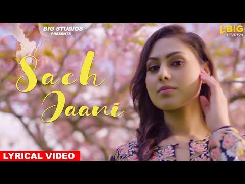 Sach Jaani (Official Lyrical) - Honey Deep | Nawab | Latest Romantic Songs 2020