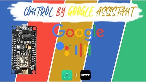 How to make Google Assistant using IFTTT  || NodeMcu ESP8266 || IOT Project || Blynk