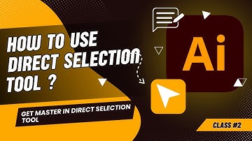 How to use Direct Selection tool | Adobe illustrator | Class 2