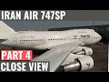 IRAN AIR 747SP | PART 4 | CLOSE UP VIEW | VIKING WINGS | IRAN AVIATION