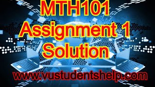 MTH101 Assignment 1 Solution