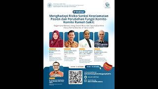 Webinar Menghadapi Risiko Sanksi Keselamatan Pasien dan Perubahan Fungsi Komite-Komite Rumah Sakit Webinar Menghadapi Risiko Sanksi Keselamatan Pasien dan Perubahan Fungsi Komite-Komite Rumah Sakit