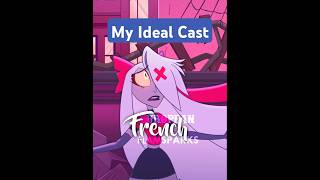 Hazbin Hotel  My Ideal Cast part 1
