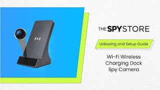 How to Setup a Wi-Fi Wireless Charging Dock Spy Camera | The Spy Store