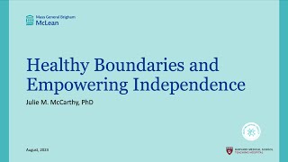 CSP 2023 Family Webinar 5 Healthy Boundaries and Empowering Independence