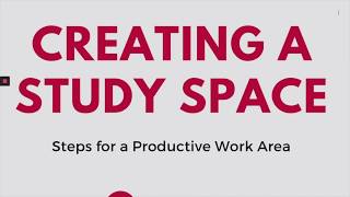 Creating a Study Space