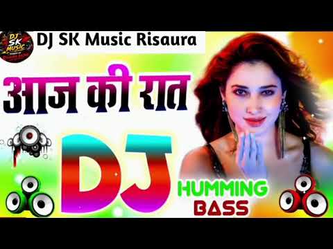 Aaj Ki Raat Maza Husn Ka ( Tamanna Bhatia ) Dj Hariom Basantpur | Humming Bass | Latest Hinndi Song