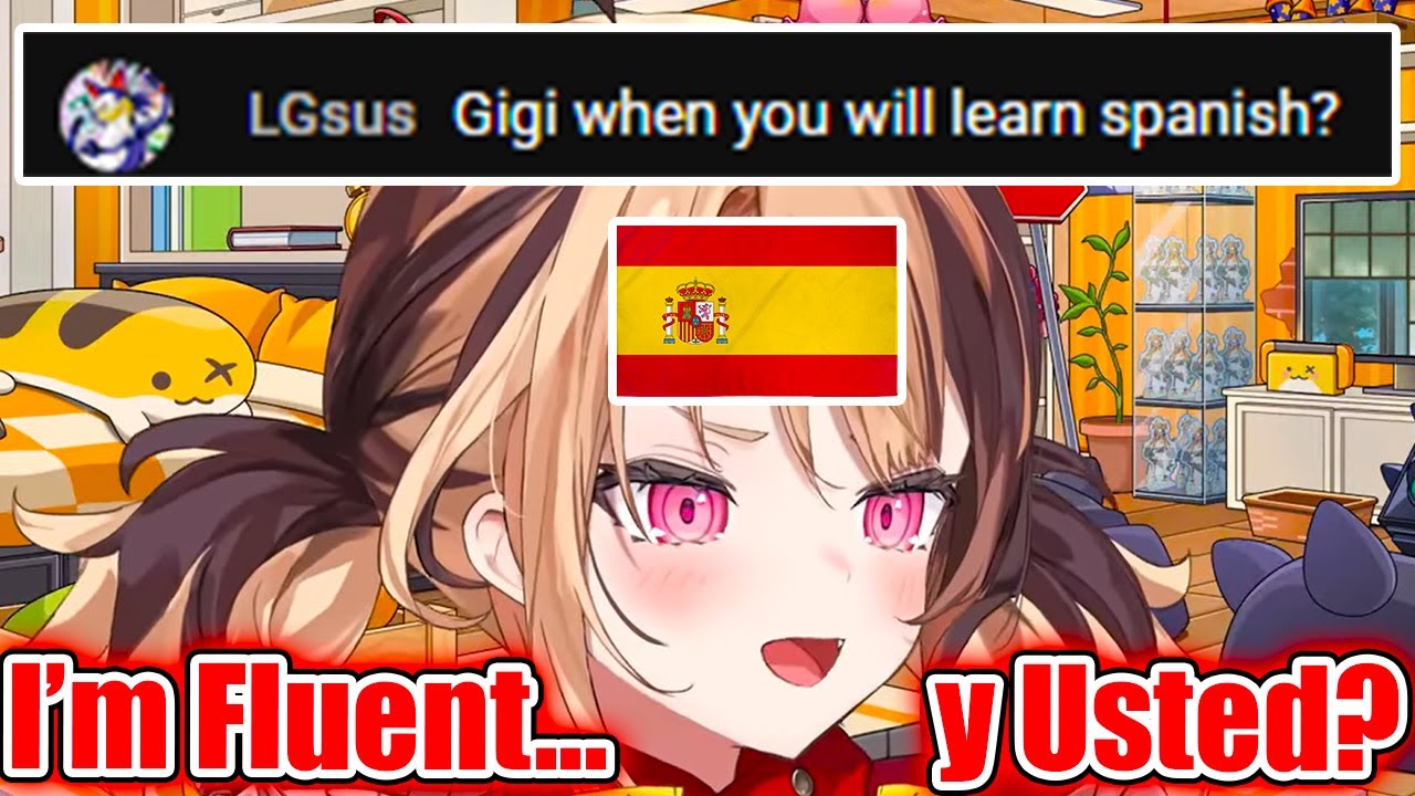 Chat: “Gigi, When Will You Learn Spanish?” Gigi: