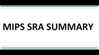 MIPS SRA SUMMARY