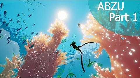 ABZU - Full Gameplay Walkthrough (Part 1)