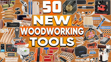 50 NEW Woodworking Tools on Amazon You Must See