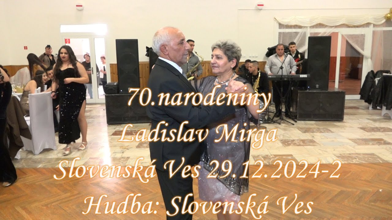 70.narodeniny,Ladislav Mirga,Slovenská Ves 29.12.2024-2