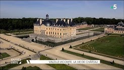 Vaux-le-Vicomte, la vie de château