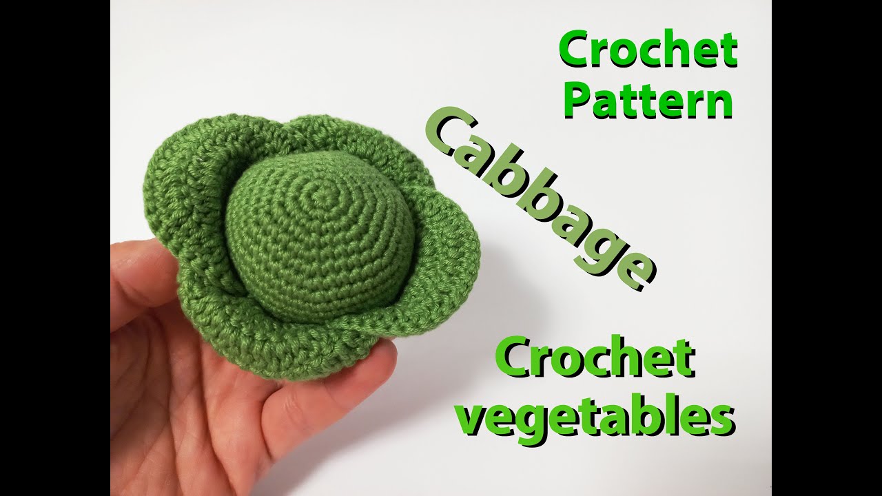 Crochet cabbage 