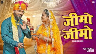 Jimo Jimo | जीमो जीमो | Jamin Khan | New Rajasthani Song 2025 | Galaxy Records Rajasthani