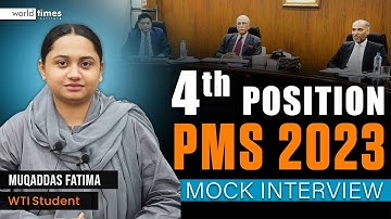 Muqaddas Fatima | PMS Mock Interview | 4th Position PMS 2023 | World Times Institute
