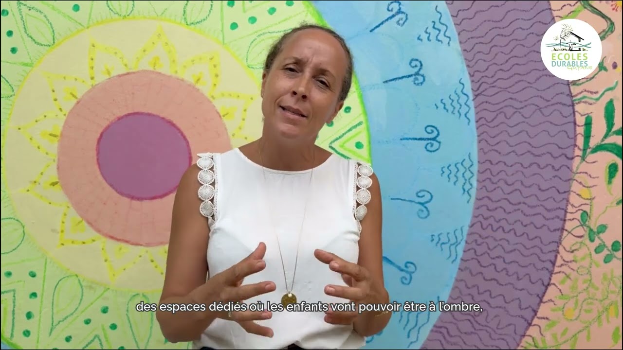 Ecole Durable en Guyane : Présentation de la démarche
