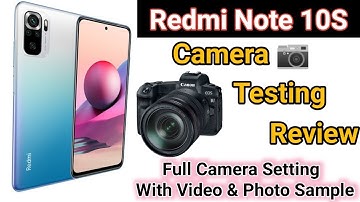 Redmi Note 10S Camera Review | Full Setting, Video 4K,1080p,720p, Super Macro, Wide, Zoom 6x,10x ??