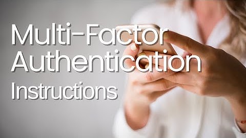 Multi-Factor Authentication Instructions