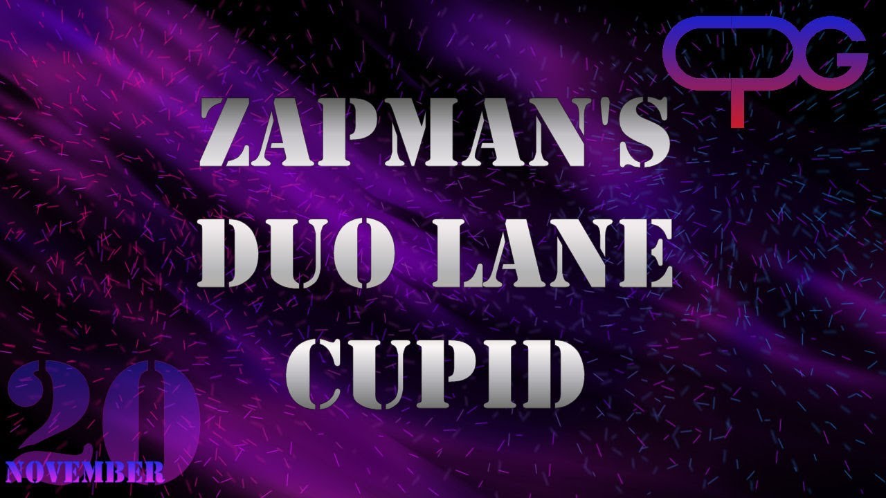 Full Action Montage - Zapman's Cupid - Conquest League - Duo Lane