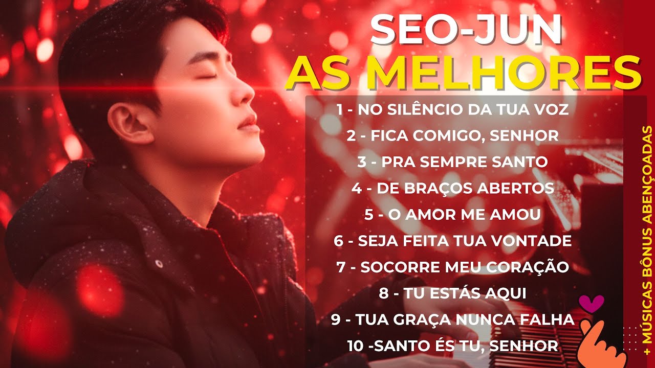 SEO-JUN ✨ Os Melhores Louvores De Adoração Para Fortalecer a Fé e Curar Almas Aflitas 💖🙌
