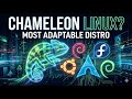 Chameleon Linux Explained | The Most Adaptable Linux Distribution You Never Tried in 2026