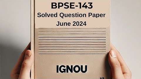 BPSE-143 June 2024 Solved Previous Year Question Paper | BPSE-143 Question Paper | BPSE-143 2024