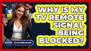 Why Is My TV Remote Signal Being Blocked?