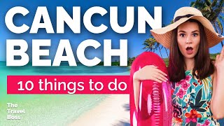 TOP 10 Things to do in Cancun Beach, Mexico 2023!