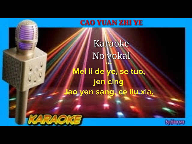 Zao yuan zhe ye - karaoke no vokal (cover to lyrics pinyin) class=