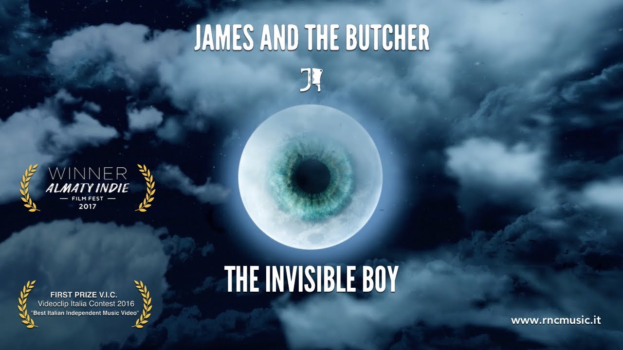 James and The Butcher - The Invisible Boy (Official Video)