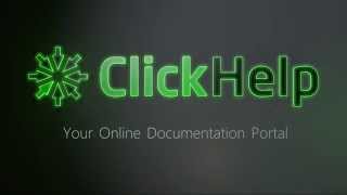 ClickHelp 3 Minute Overview ClickHelp 3 Minute Overview