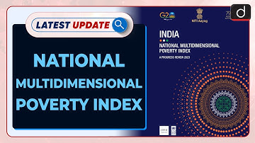 National Multidimensional Poverty Index : Latest Update | Drishti IAS English