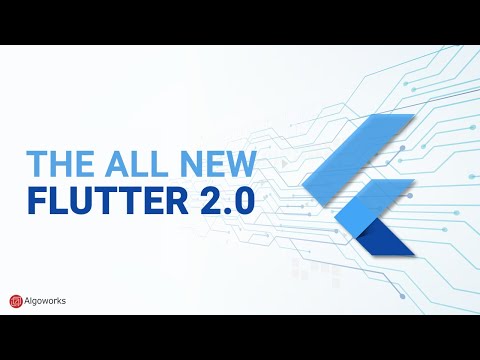 Flutter 2.0 - New Updates and More - Algoworks