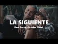 Kany García & Christian Nodal - La Siguiente Lyrics