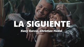 Kany García, Christian Nodal - La Siguiente (Letra/Lyrics)