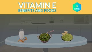 Vitamin E Benefits & Foods