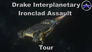 Star Citizen: Drake Interplanetary Ironclad Assault Tour | Alpha 4.8