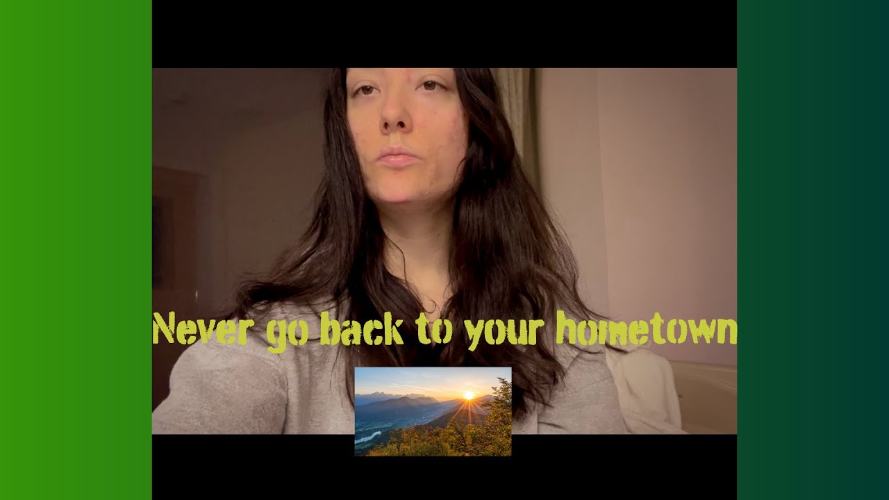 Never going back to my hometown ever again. 🌳