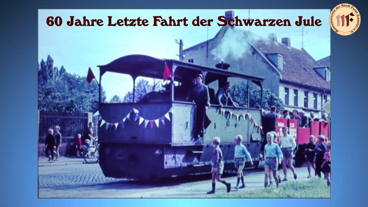 60 Jahre letzte Fahrt der Schwarzen Jule in Forst (Lausitz)