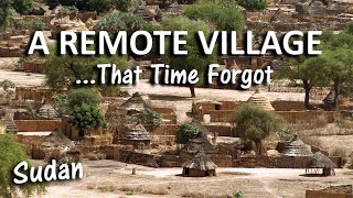 Life in a Remote African Village