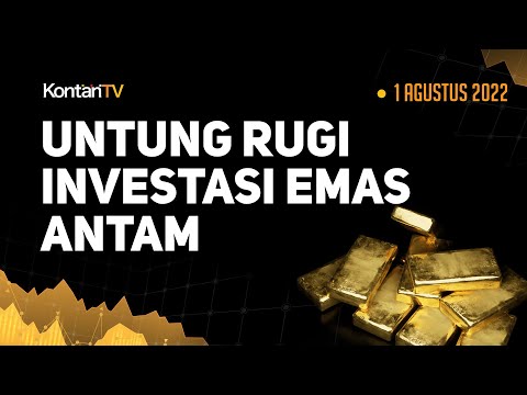 Menghitung Untung Rugi Investasi Emas Antam 1 Agustus 2022