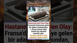 HASTANEDE ŞOK EDEN OLAY 🧐🧐 #tarih #infozone #osmanlı#türkaskeri