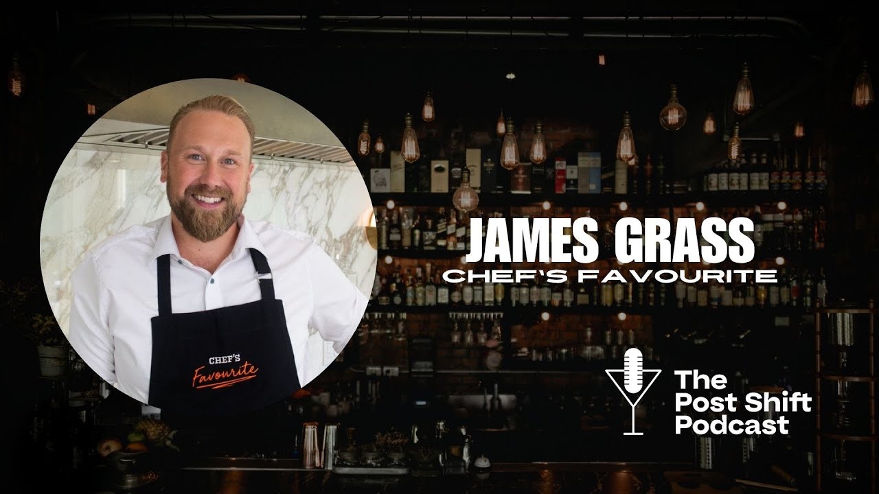 Post Shift Podcast LIVE! #184 with James Grass, Chef's Favourite