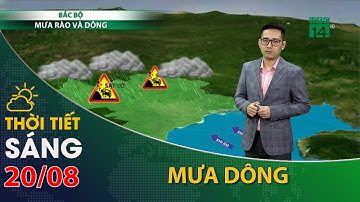 Thời tiết hôm nay 20/08/2023:Bắc Bộ vẫn có mưa dông, trời mát mẻ | VTC14