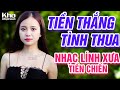 Tiền Thắng Tình Thua, Đắp Mộ Cuộc Tình - LK Nhạc Lính Thời Chiến Đi Cùng Năm Tháng