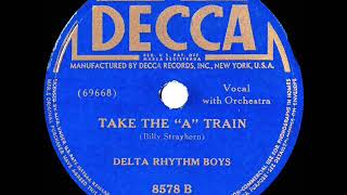 Vignette de la vidéo "1941 Delta Rhythm Boys - Take The “A” Train"