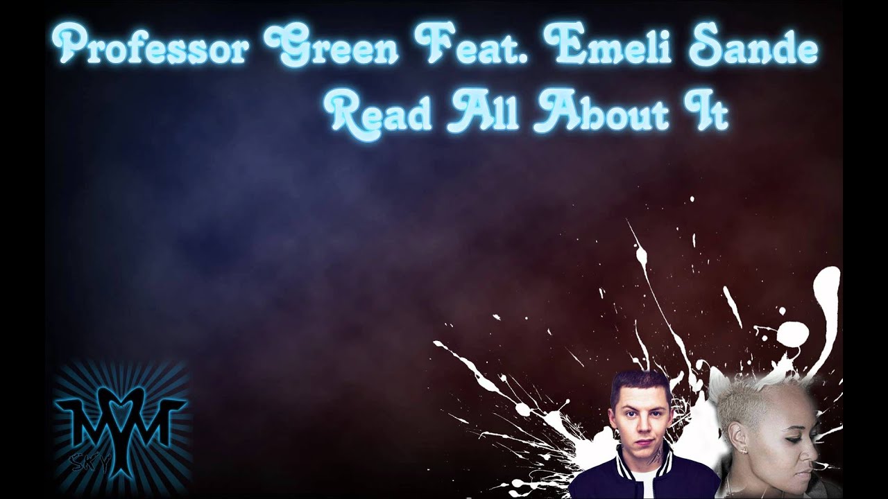 HQ'Professor Green Feat. Emeli Sande - Read All About It - YouTube