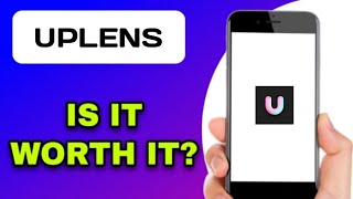 UPLENS APP REVIEW - WORTH IT? (EXPLAINED) screenshot 5