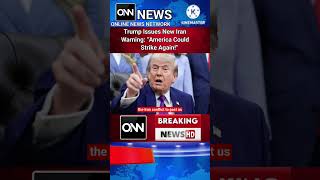 Famous Trump Issues New Iran Warning: “America Could Strike Again!” Net Worth